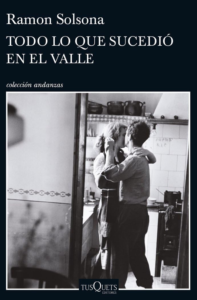 Todo lo que sucedió en el valle (Andanzas) Contemporary literature
