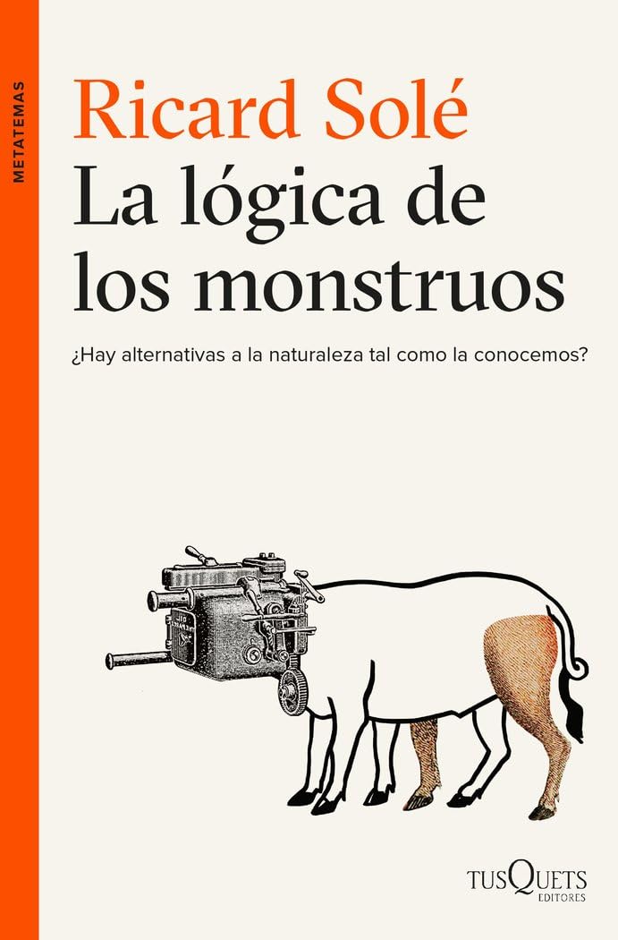 La lógica de los monstruos: ¿Hay alternativas a la naturaleza tal como la conocemos? book