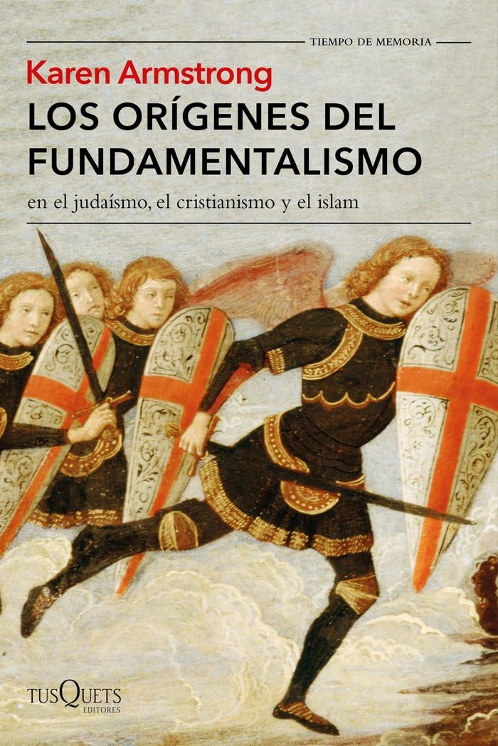 Los orígenes del fundamentalismo en el judaísmo, el cristianismo y el islam book