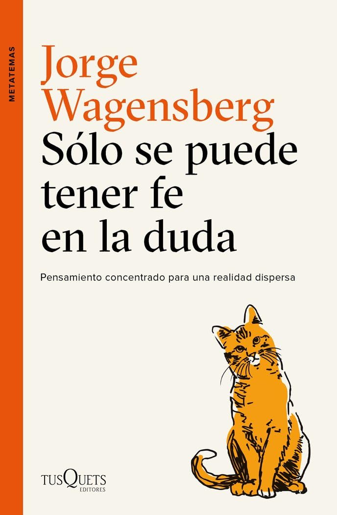 Sólo se puede tener fe en la duda Learning & Reference