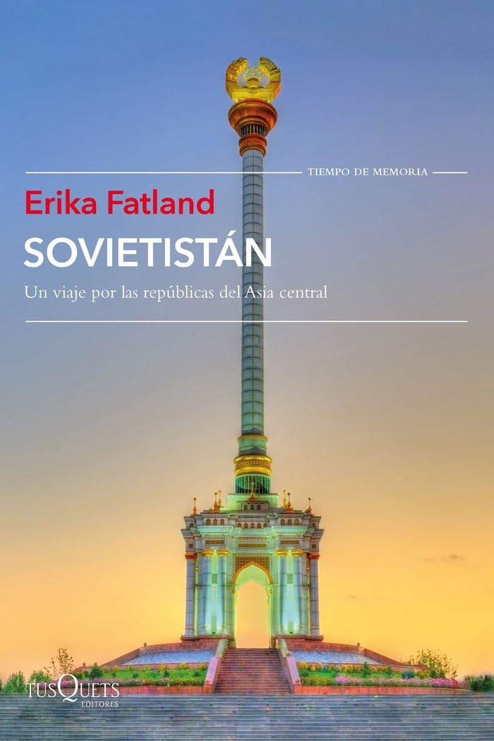 Sovietistán: Un viaje por las repúblicas de Asia Central book