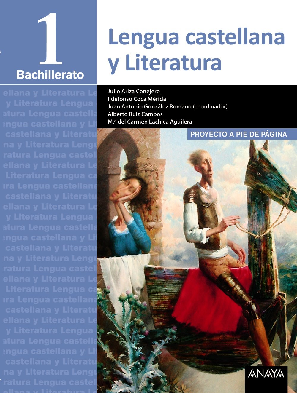 Lengua Castellana y Literatura 1º Bachillerato. Proyecto a pie de página. LOMCE (Proyecto Algaida LOMCE I) Learning & Reference