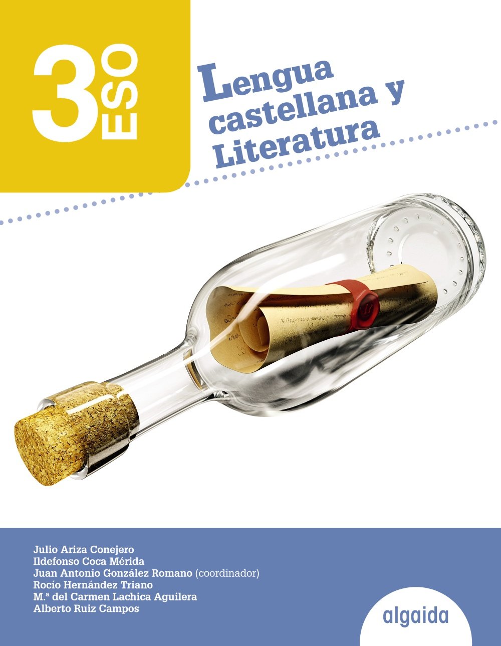Lengua castellana y literatura, 3 ESO (Proyecto Algaida LOMCE I) Learning & Reference