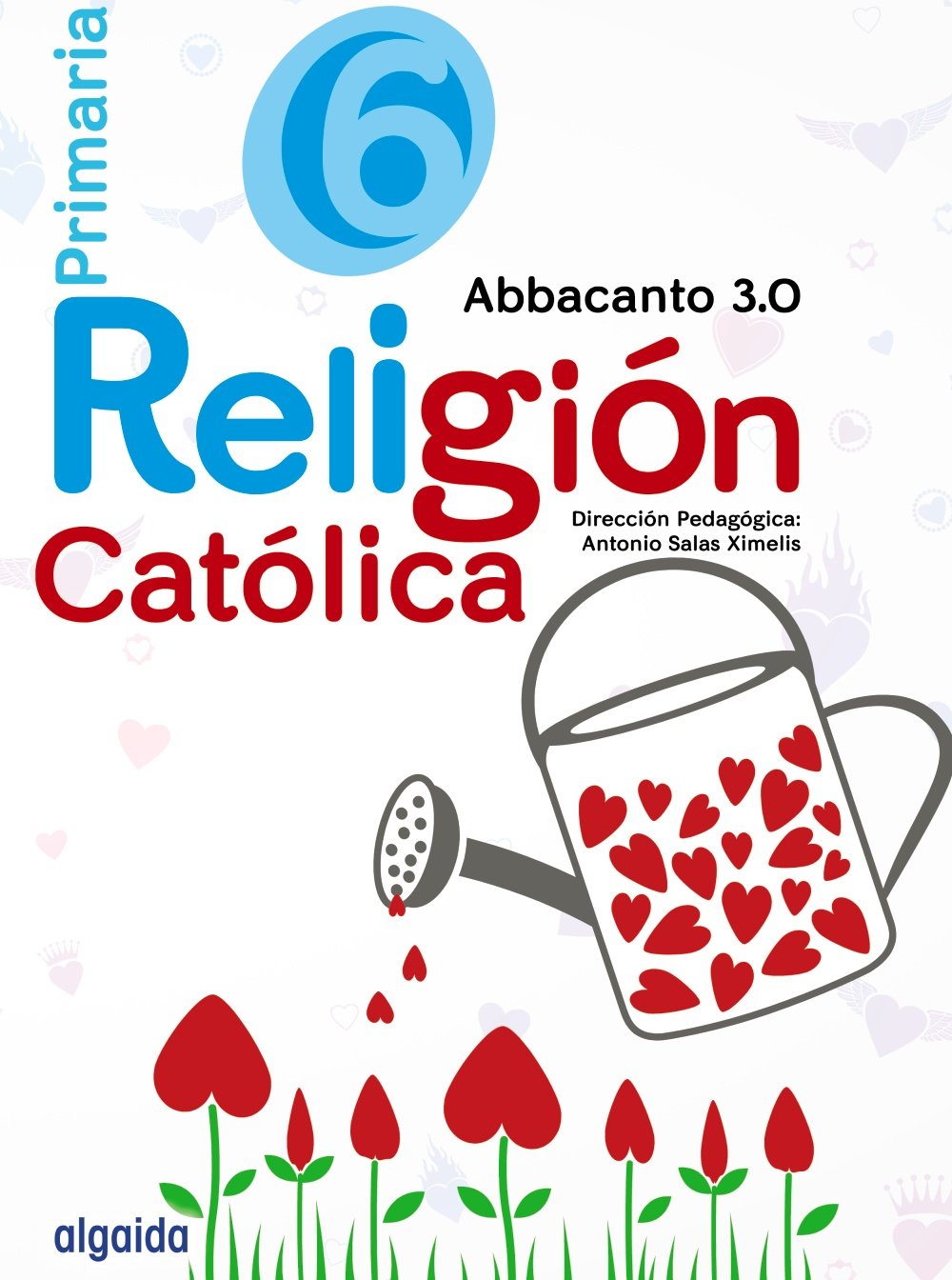 Religión : abbacanto 3.0 : 6 educación primaria : libro del alumno book