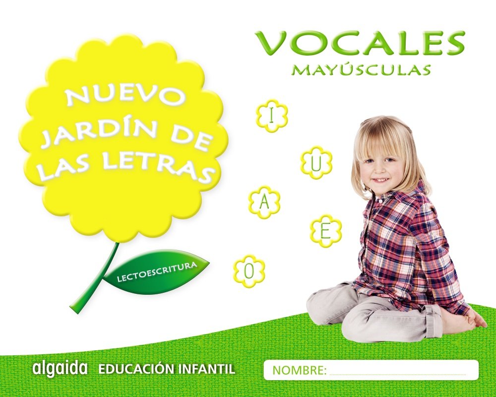 Nuevo jardín de las letras. Vocales. Mayúsculas. Educación Infantil book
