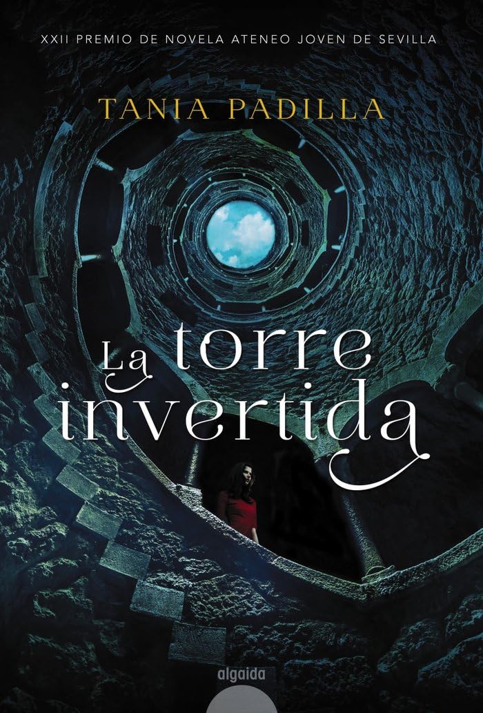 La torre invertida (ALGAIDA LITERARIA - PREMIO ATENEO JOVEN DE SEVILLA) Contemporary literature