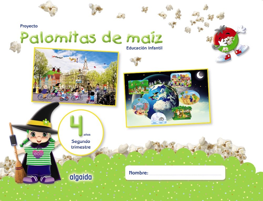 Proyecto Palomitas de maíz. Educación Infantil. 4 años. Segundo Trimestre book