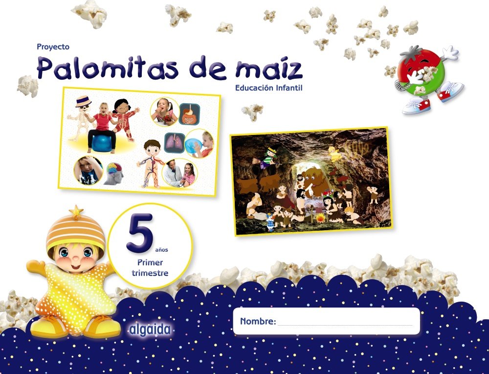 Proyecto Palomitas de maíz. Educación Infantil. 5 años. Primer Trimestre book