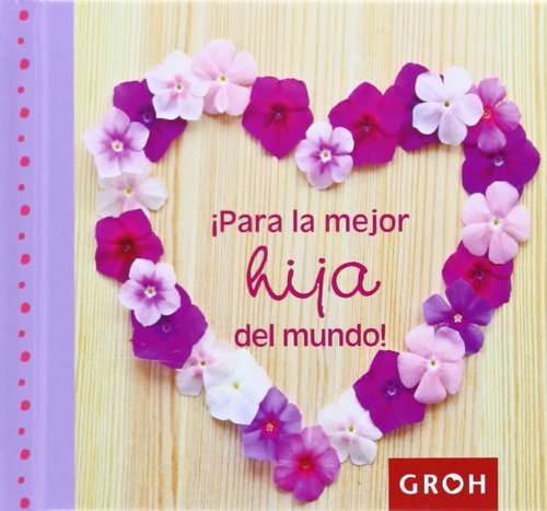 ¡Para la mejor hija del mundo! (Minis, Band 1) Books
