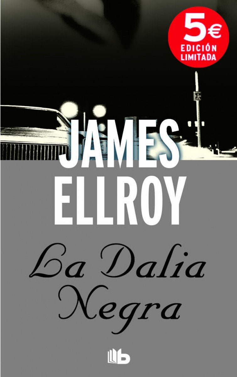 La dalia negra: Cuarteto de Los Angeles I (B DE BOLSILLO) Contemporary literature