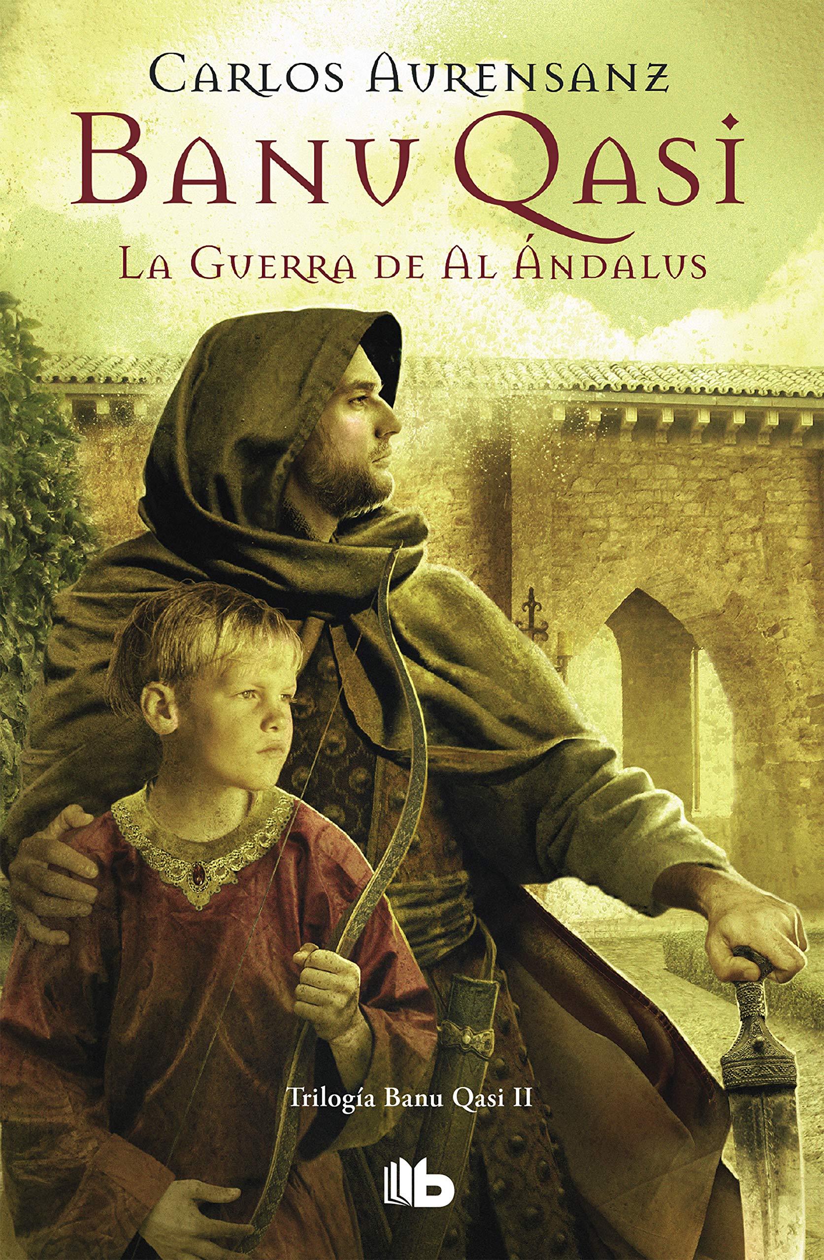 Banu Qasi II. La guerra de al Ándalus Historical Fiction