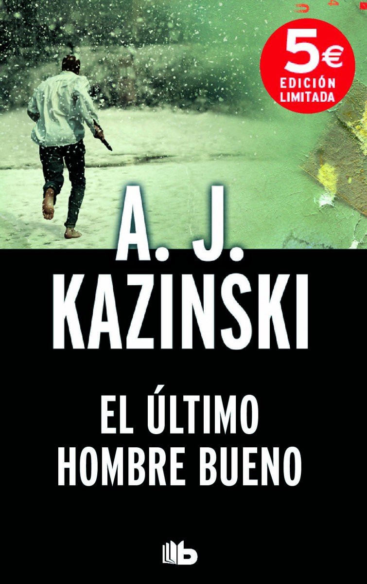 El último hombre bueno (B DE BOLSILLO) Contemporary literature