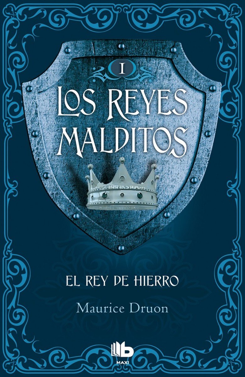 Los reyes malditos I. El Rey de Hierro Historical Fiction