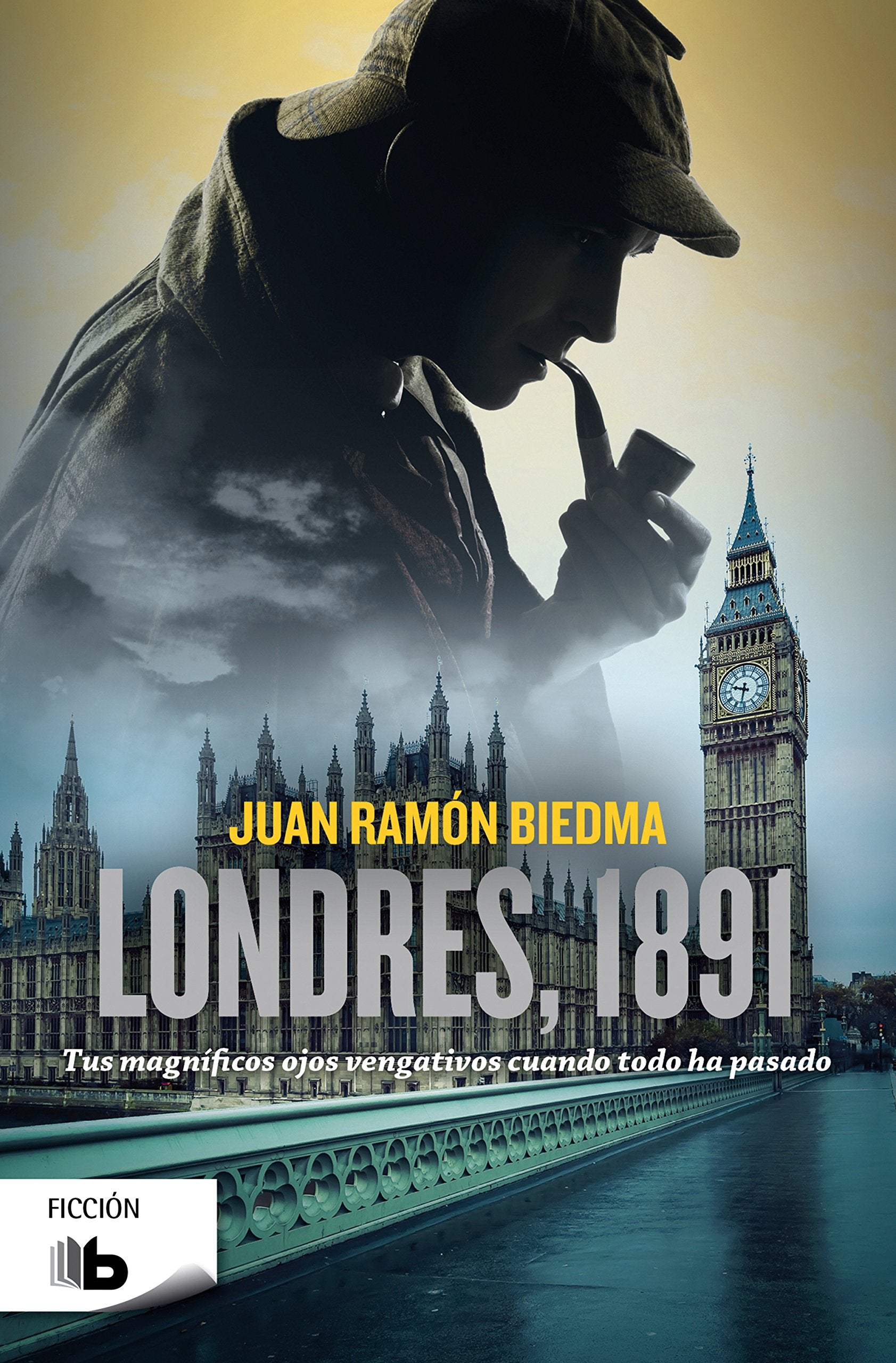 Londres, 1891: Tus magníficos ojos vengativos cuando todo ha pasado book