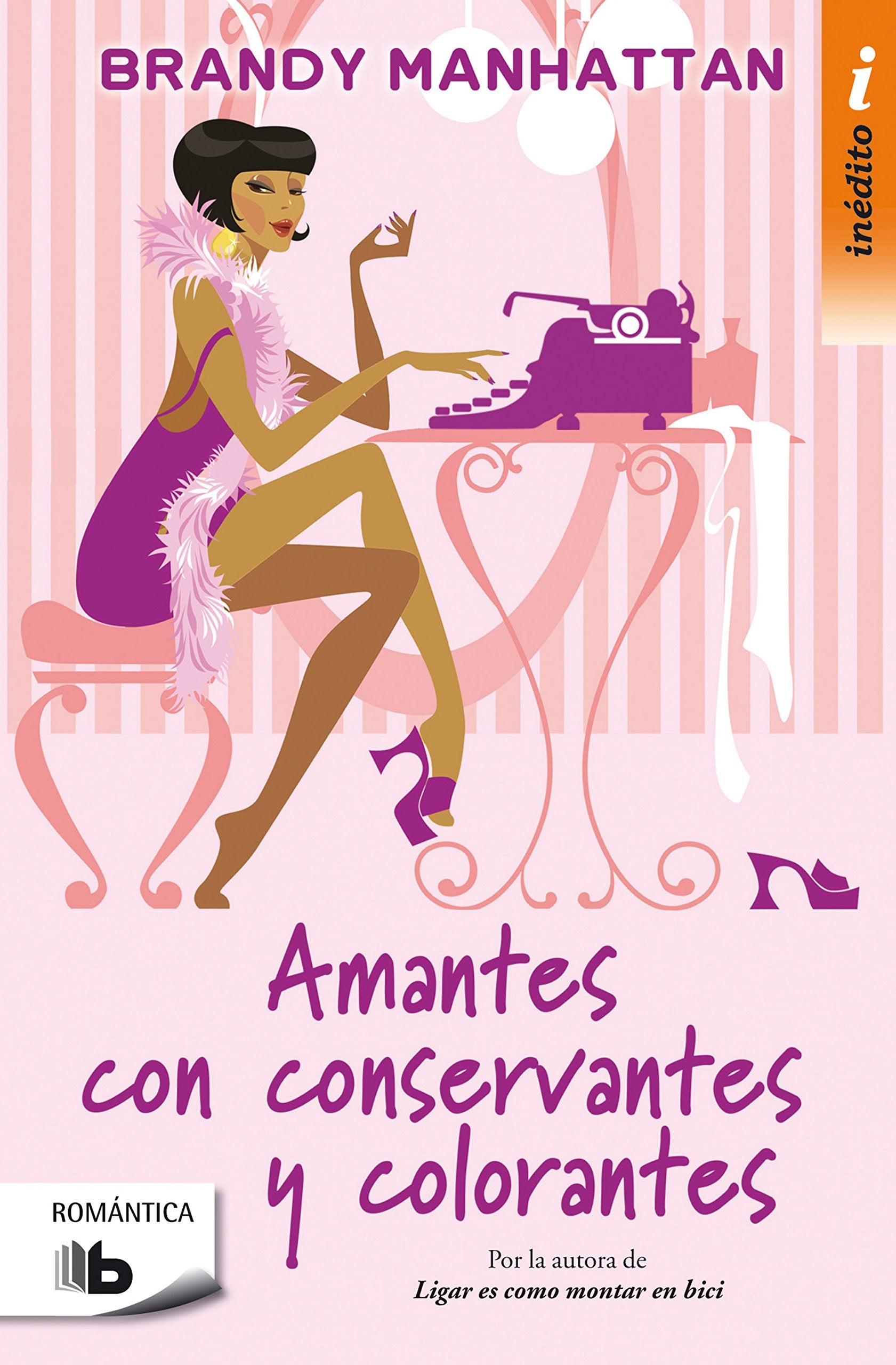 AMANTES CON CONSERVANTES Y COLORANTES (Ficción) Contemporary literature