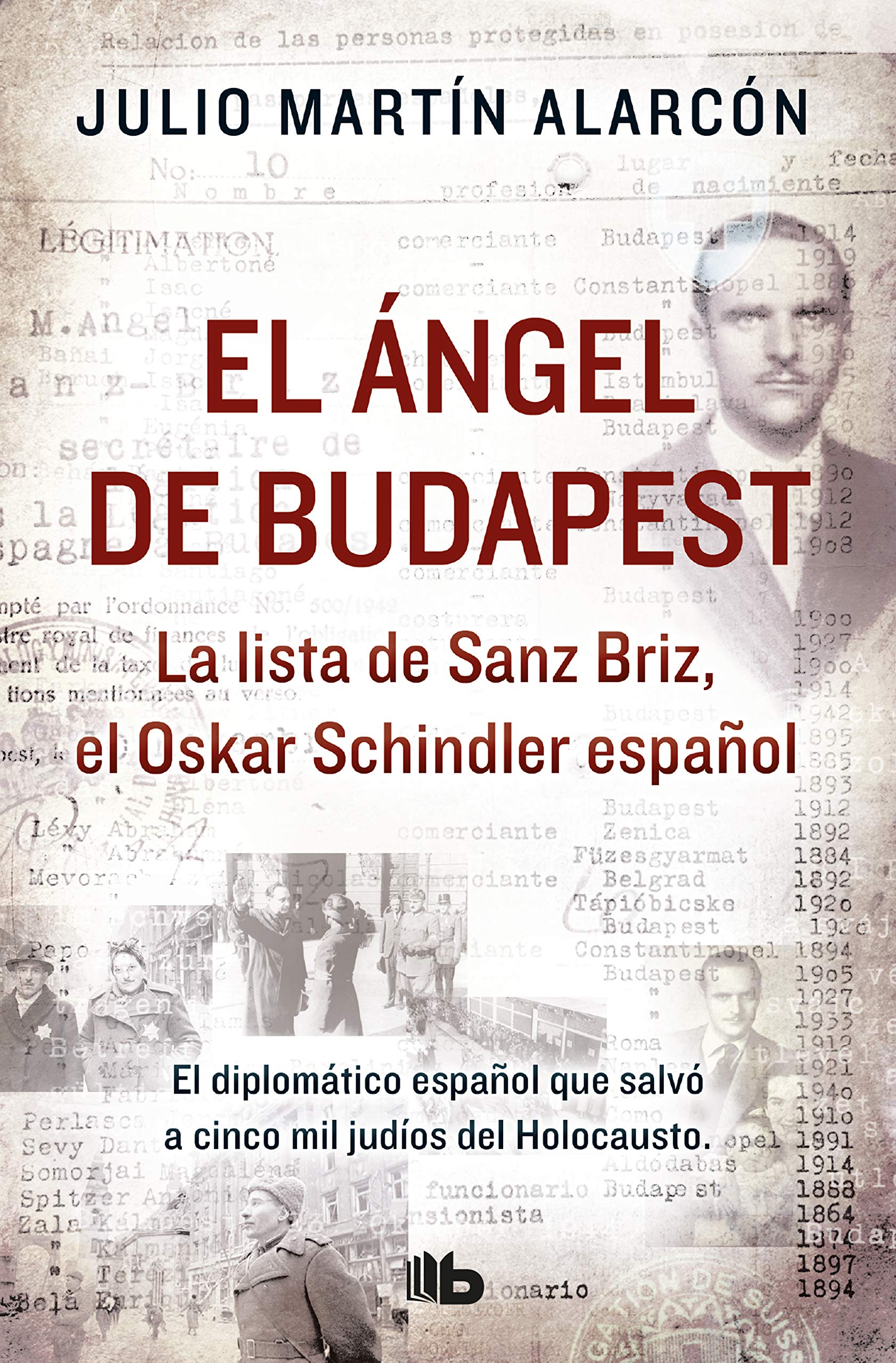 El ángel de Budapest : la lista de Sanz Briz, el Oskar Schindler español book