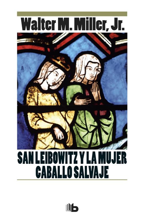 SAN LEIBOWITZ Y LA MUJER CABALLO SALVAJE (Ficción) Fantasy & Sci-Fi