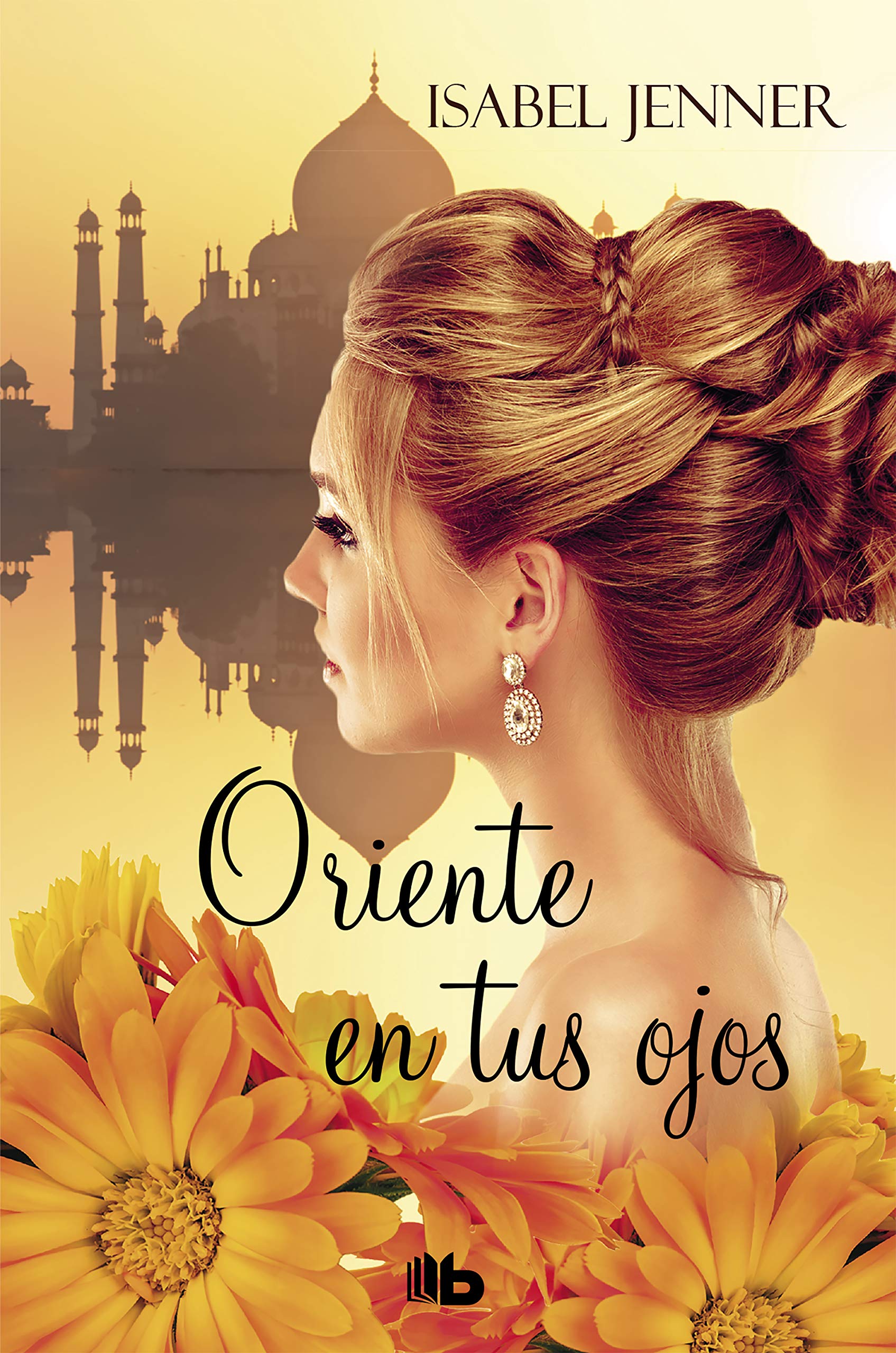 Oriente en tus ojos (Trilogía de Oriente 1) (Ficción, Band 1) Historical Fiction