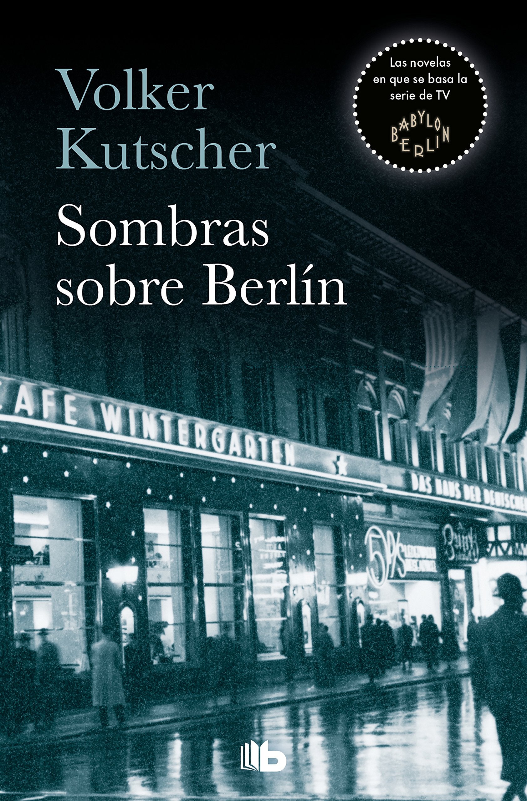 SOMBRAS SOBRE BERLIN. GEREON RATH 1 Contemporary literature