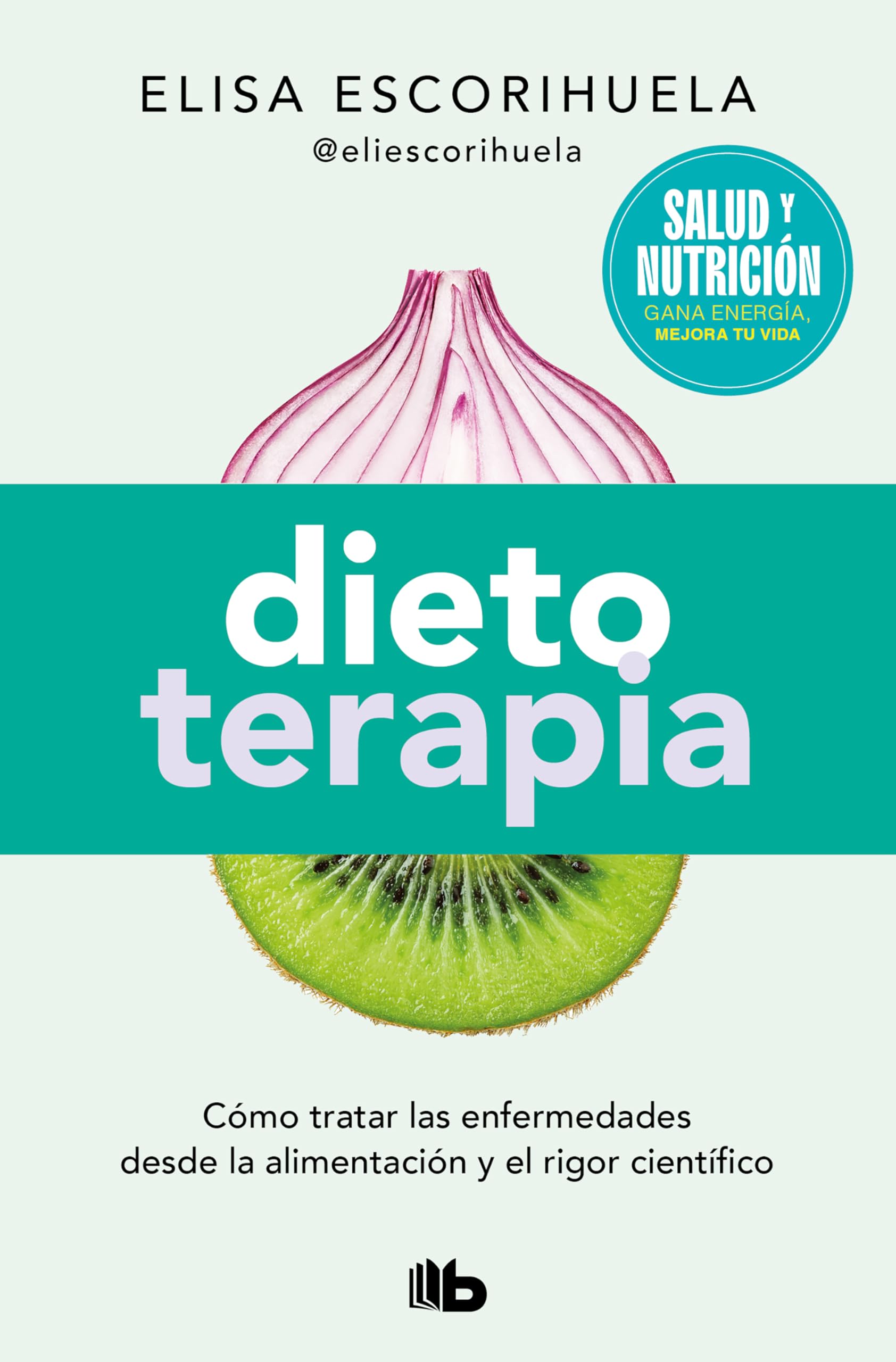 Dietoterapia (Campaña edición limitada): Cómo tratar las enfermedades desde la alimentación y el rigor científico book