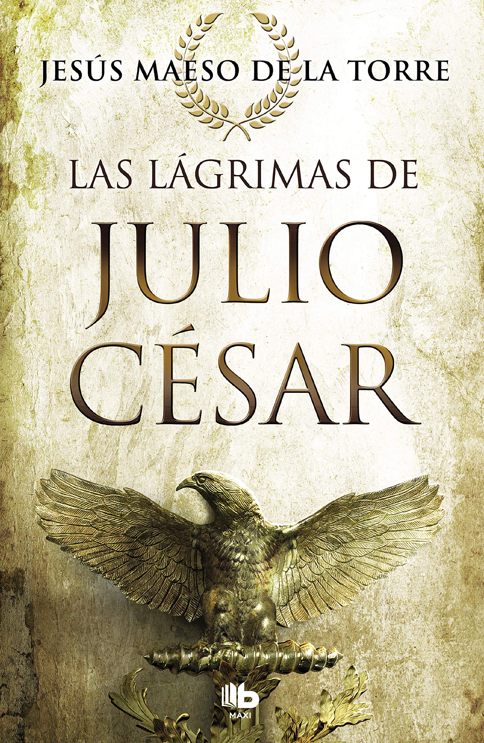 Las lágrimas de Julio César / The Tears of Julius Caesar book