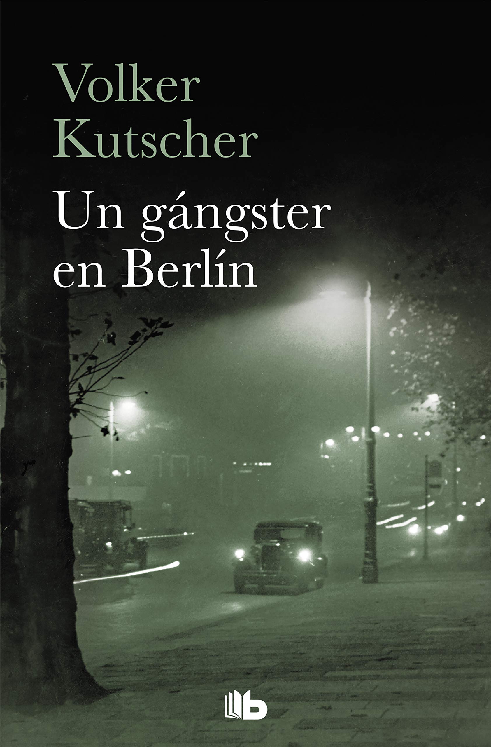Un gángster en Berlín (Detective Gereon Rath 3) book