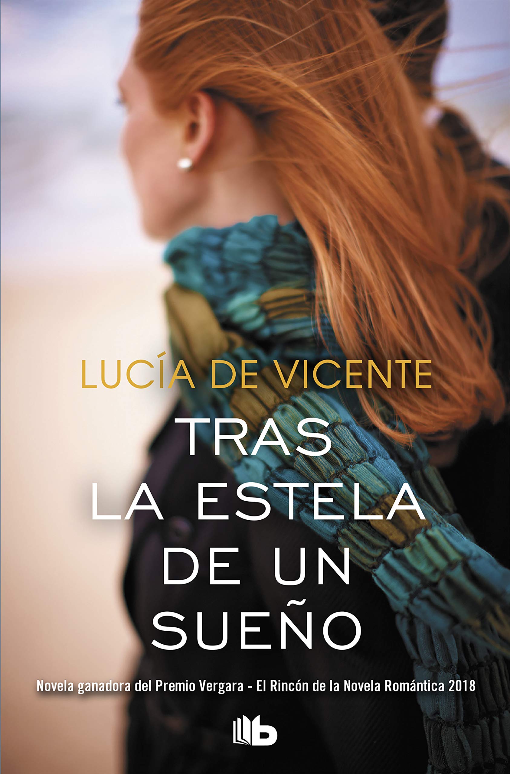 Tras la estela de un sueño (Premio Vergara - El Rincón de la Novela Romántica 2018) (Ficción, Band 2018) Contemporary literature