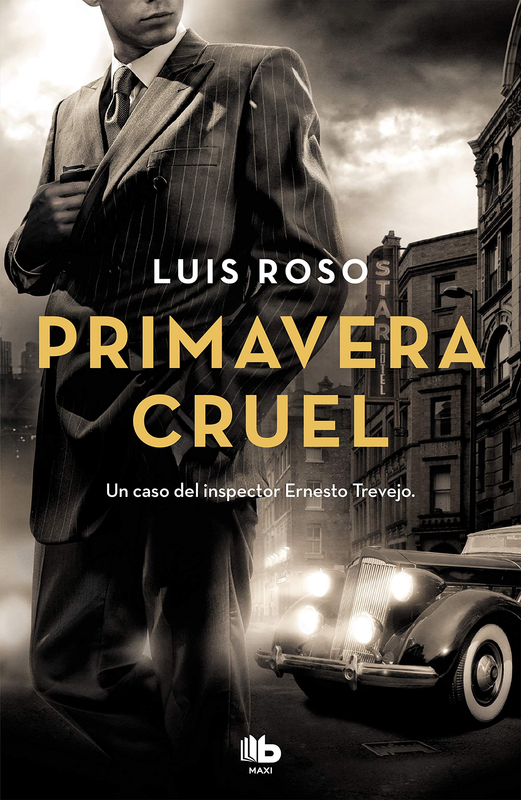 Primavera cruel (Inspector Trevejo 2) (MAXI, Band 2) Historical Fiction