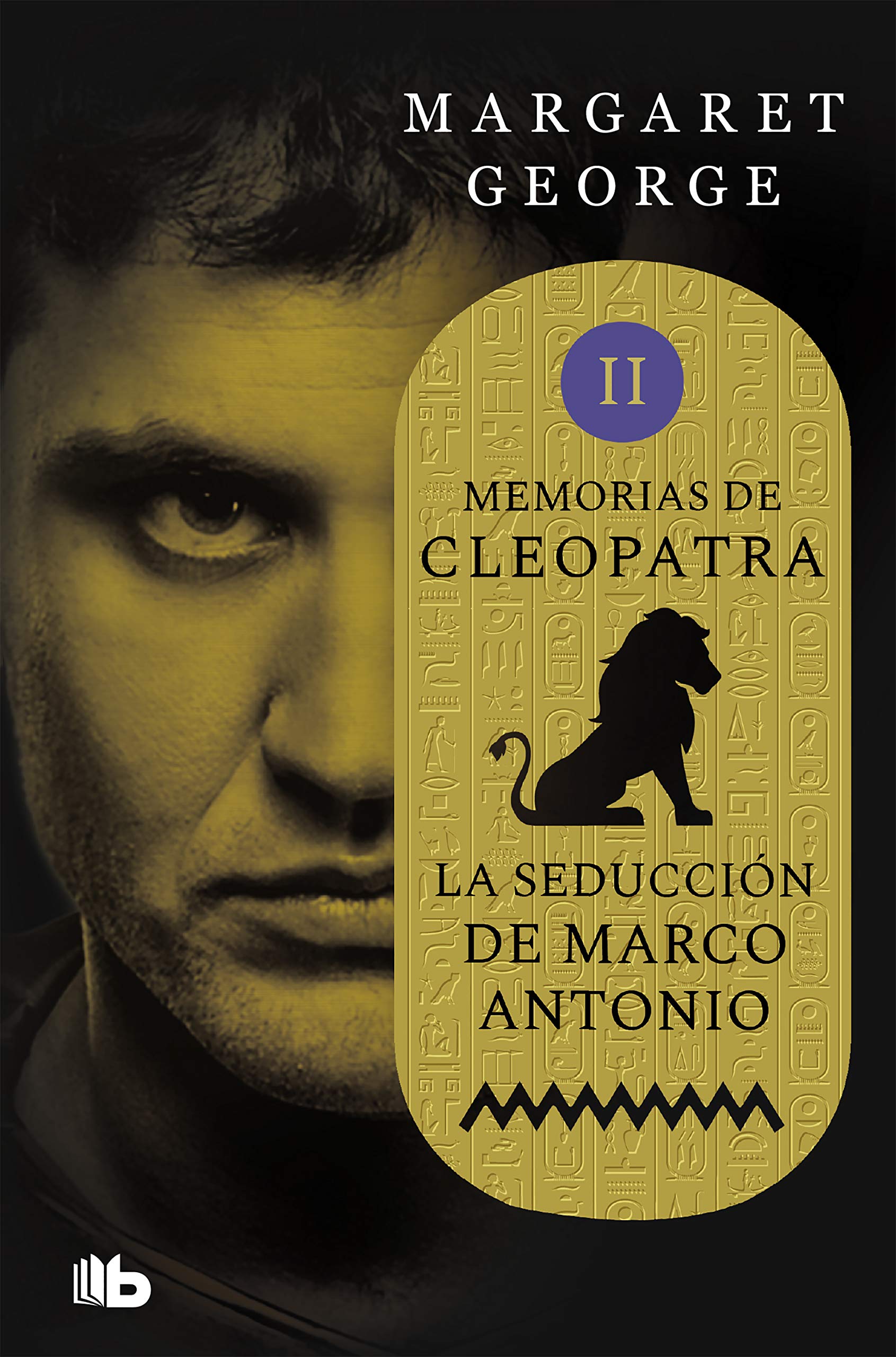 La seducción de Marco Antonio (Memorias de Cleopatra 2) (Ficción, Band 2) Historical Fiction