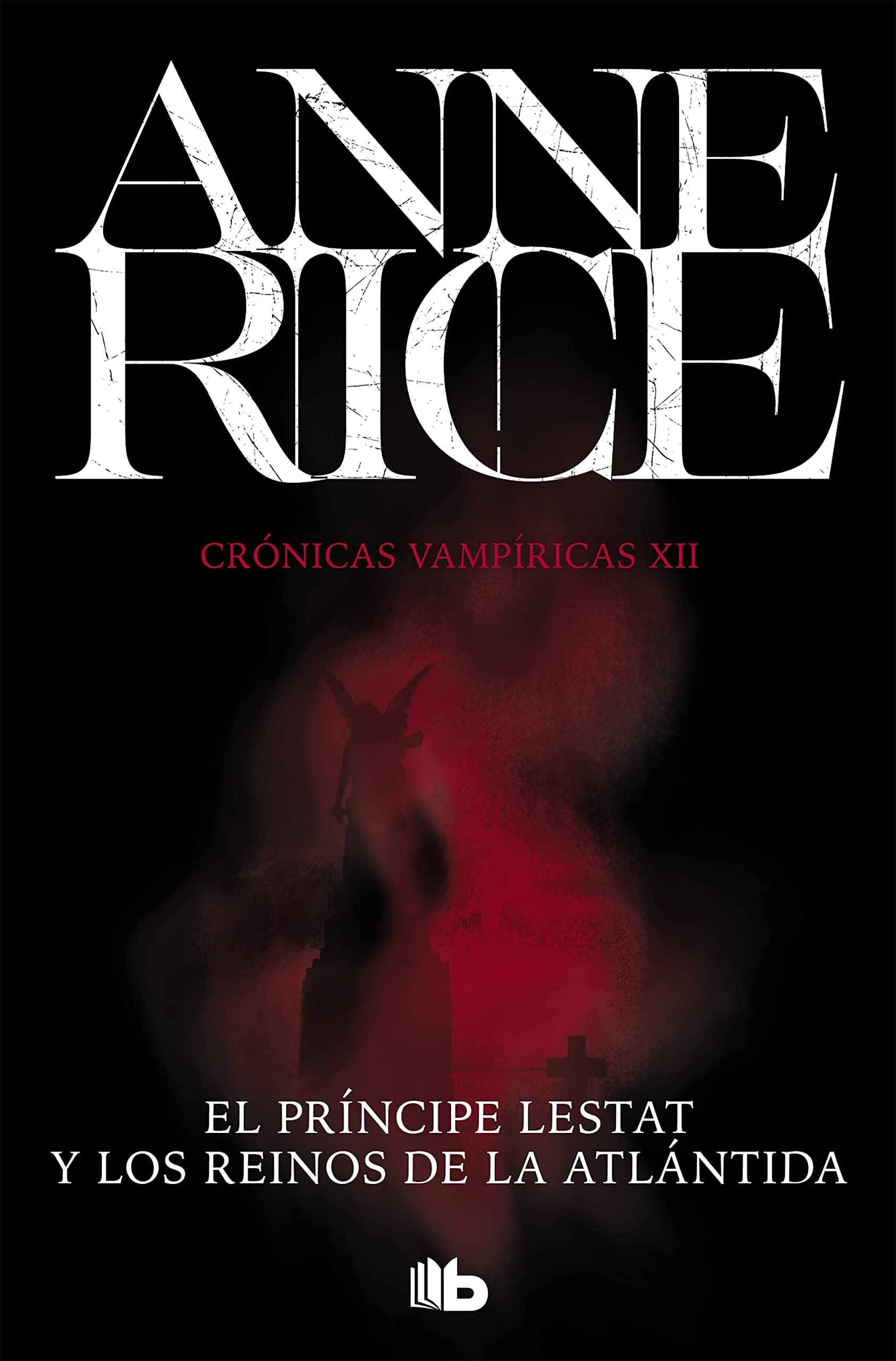 El Príncipe Lestat y los reinos de la Atlántida (Crónicas Vampíricas 12) (Ficción, Band 12) Horror & Mystery