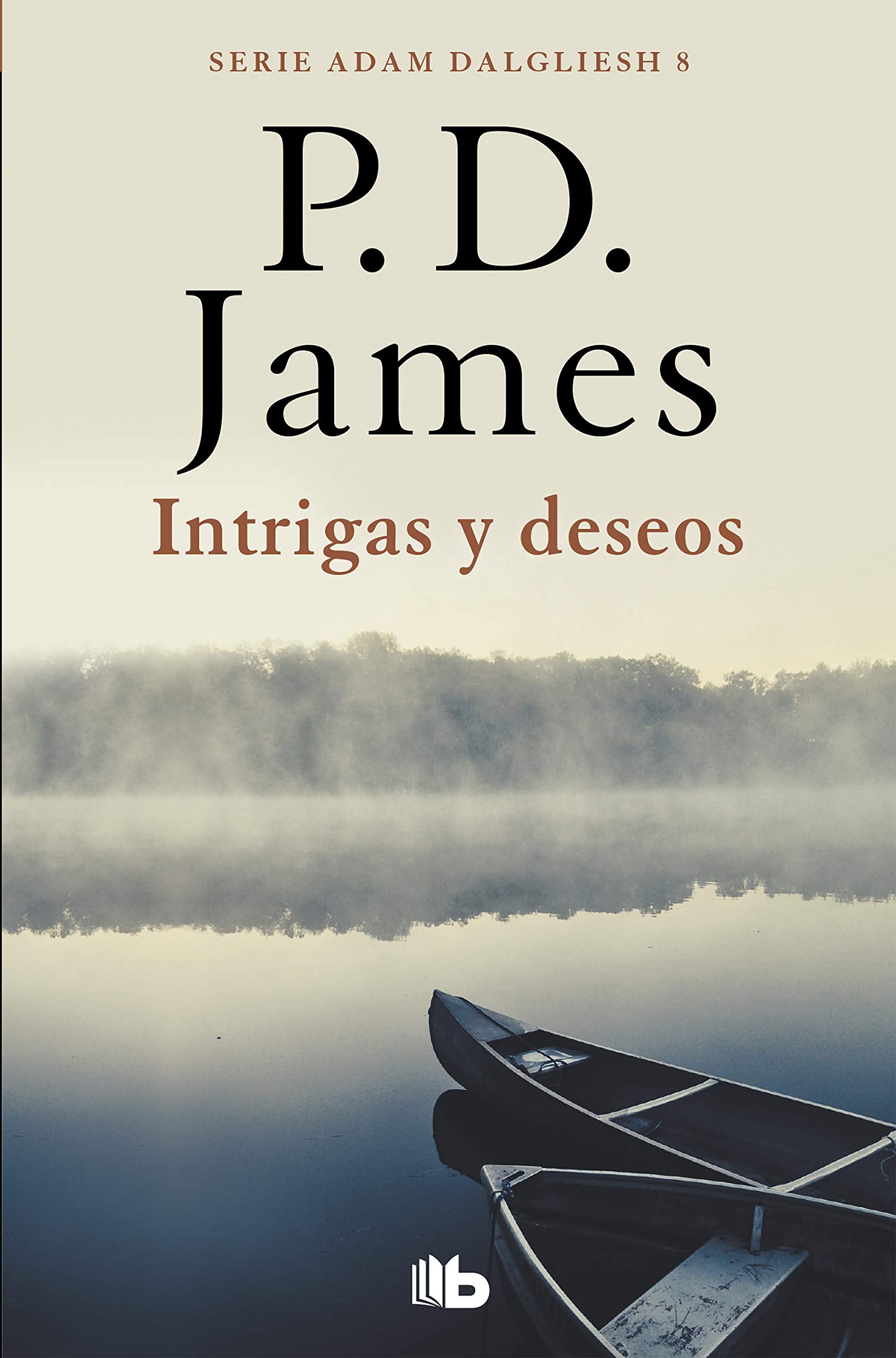 Intrigas y deseos (Adam Dalgliesh 8) (Ficción) book