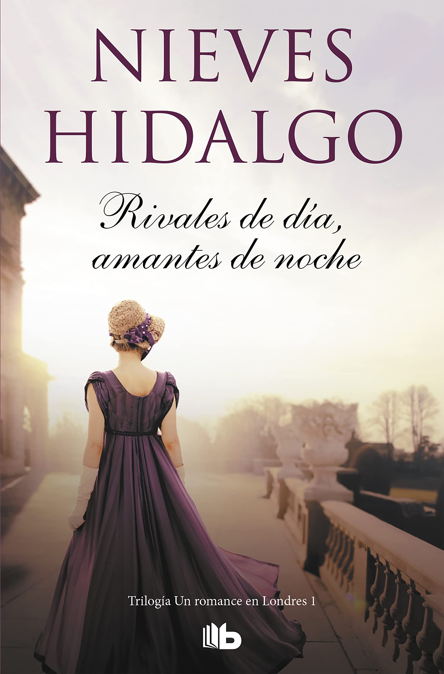 Rivales de día, amantes de noche (Un romance en Londres 1) (Ficción, Band 1) Historical Fiction