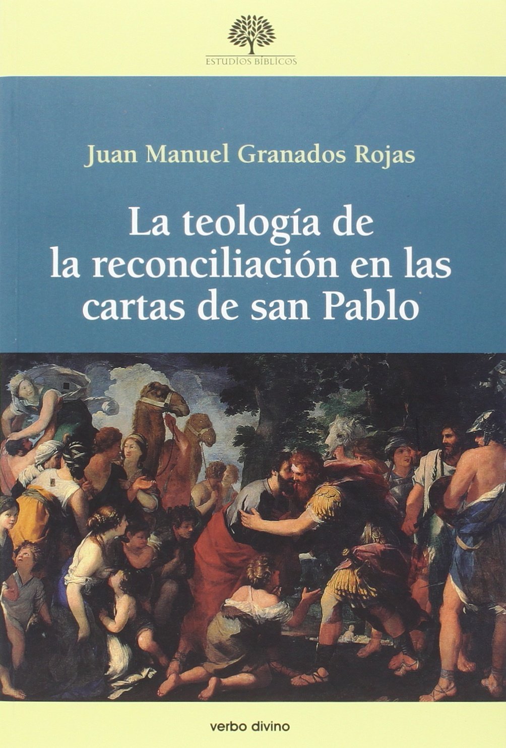 La teología de la reconciliación en las cartas de San Pablo (Estudios Bíblicos) Religion & Esotericism