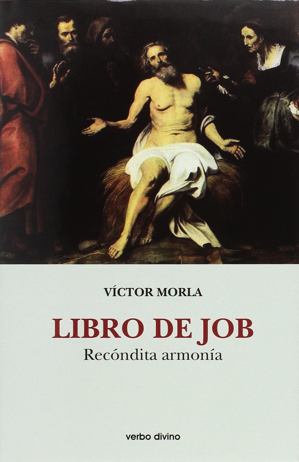 Libro de Job : recóndita armonía (Comentarios teológicos y literarios del AT y NT) Religion & Esotericism