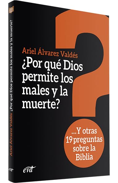 POR QUE DIOS PERMITE LOS MALES Y LA MUERTE: Y otras 19 preguntas sobre la Biblia (El mundo de la Biblia) Religion & Esotericism