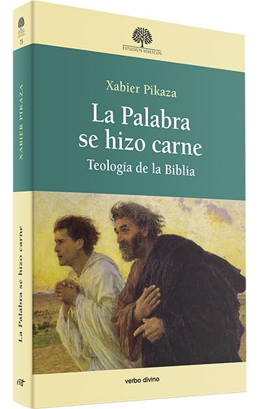 La Palabra se hizo carne: Teología de la Biblia (Estudios Bíblicos) Religion & Esotericism