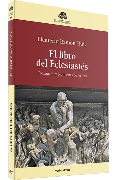 El libro del Eclesiastés: Comentario y propuestas de lectura book