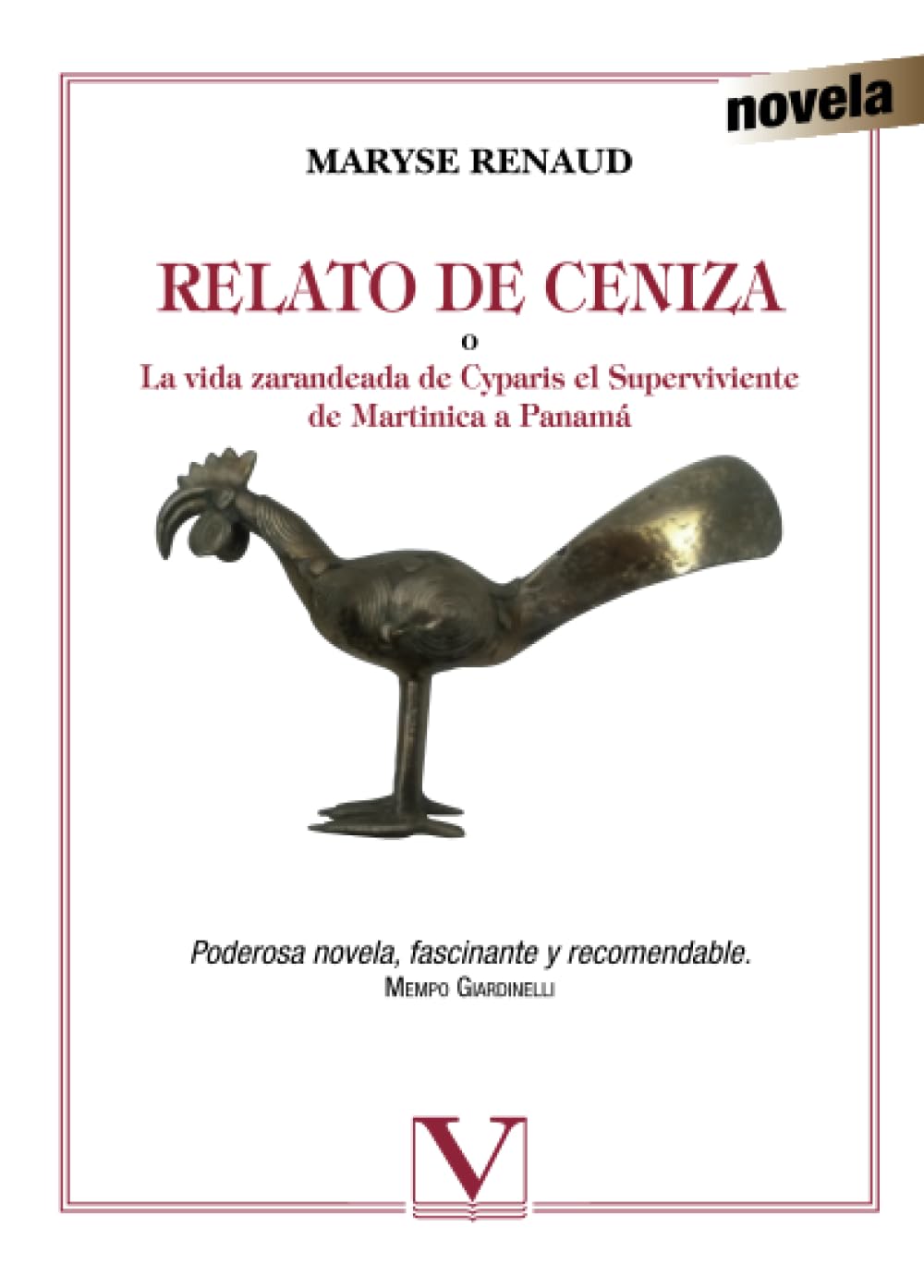 Relato de ceniza: O la vida zarandeada de Cyparis el Superviviente de Martinica a Panamá book