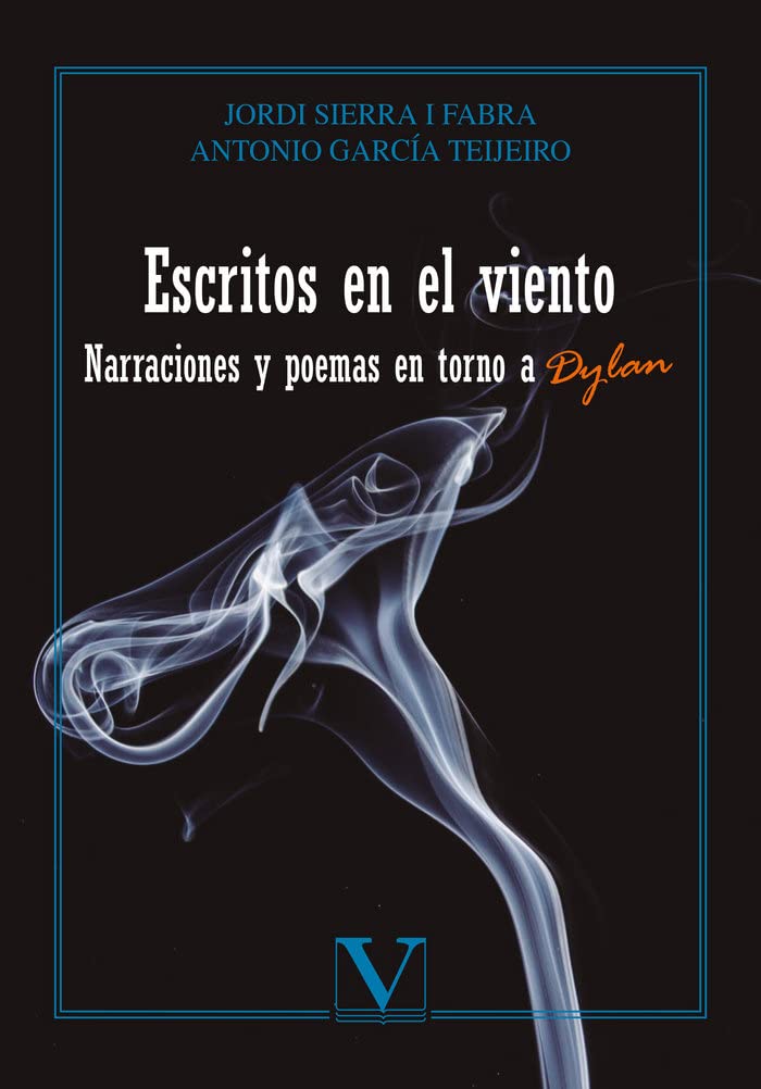 ESCRITOS EN EL VIENTO NARRACIONES Y POEMAS EN TORNO A DYLAN book