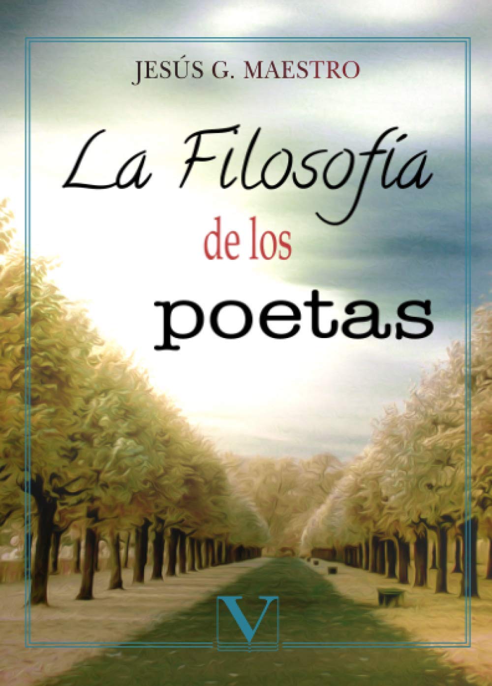La filosofía de los poetas (Ensayo, Band 1) Essays & Short Stories