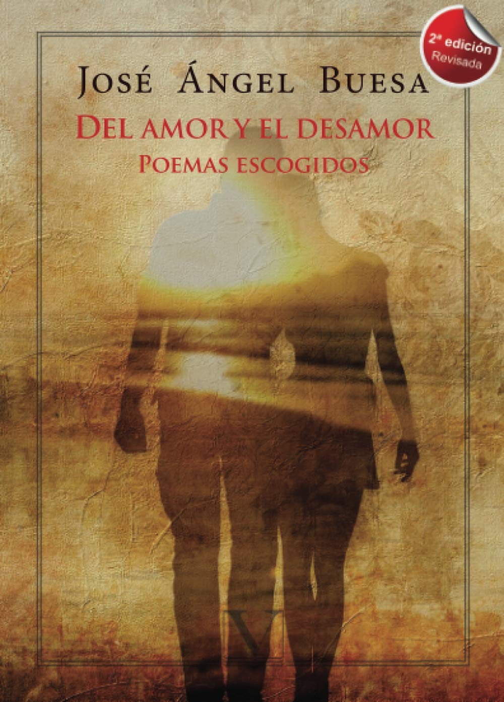 Del amor y el desamor: Poemas escogidos book