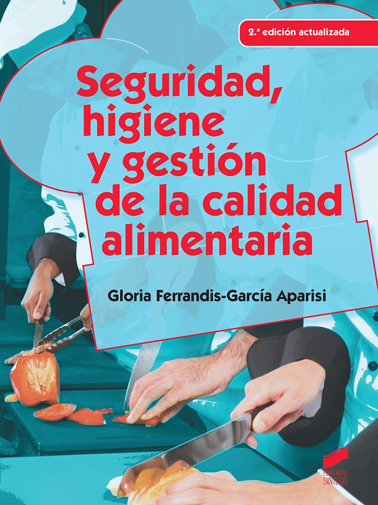 Seguridad, higiene y gestión de la calidad alimentaria (2.ª edición actualizada) book