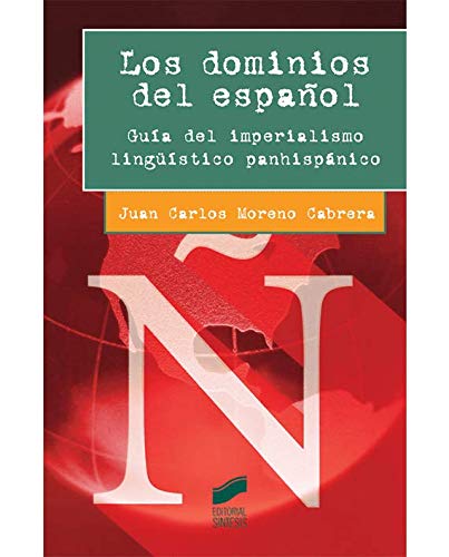 Los dominios del español : guía del imperialismo lingüístico panhispánico Social Sciences