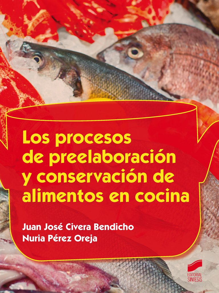 Los procesos de preelaboración y conservación de alimentos en cocina Study Guides