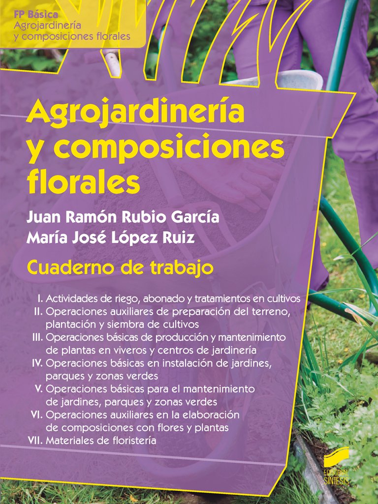 Agrojardinería y composiciones florales. Cuaderno de trabajo book