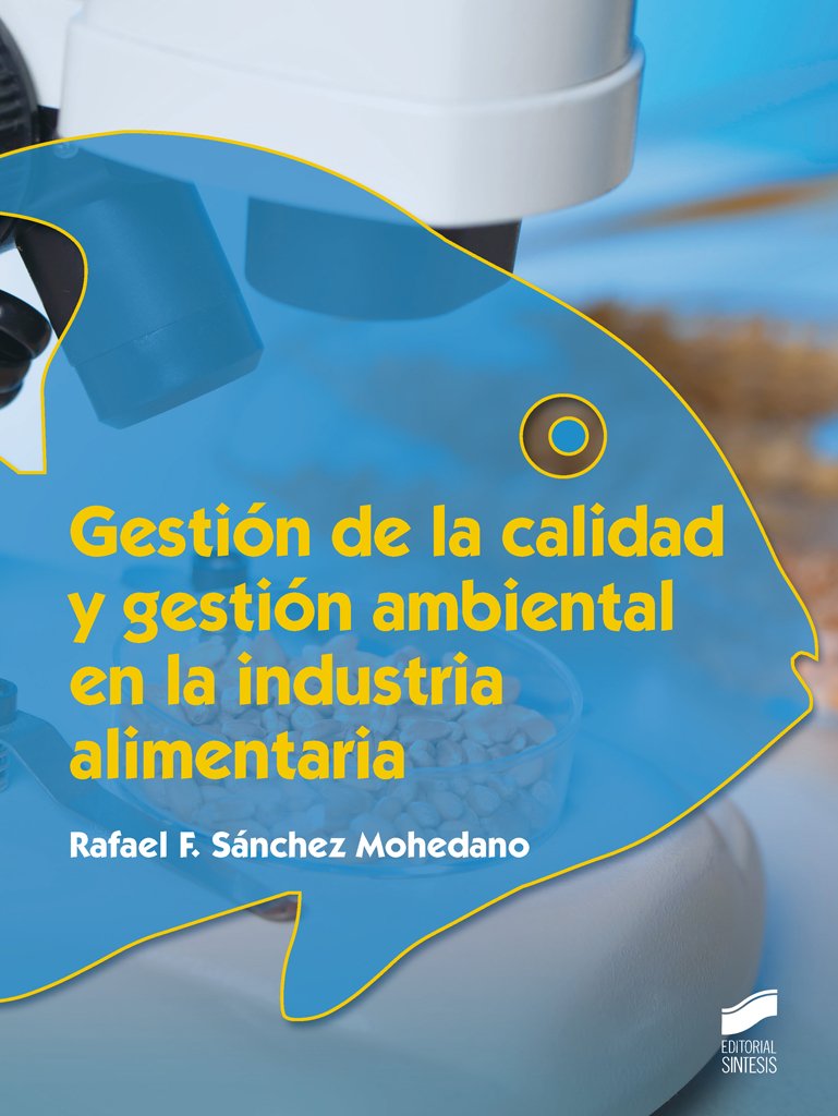 Gestión de la calidad y gestión ambiental en la industria alimentaria Business, Finance & Career