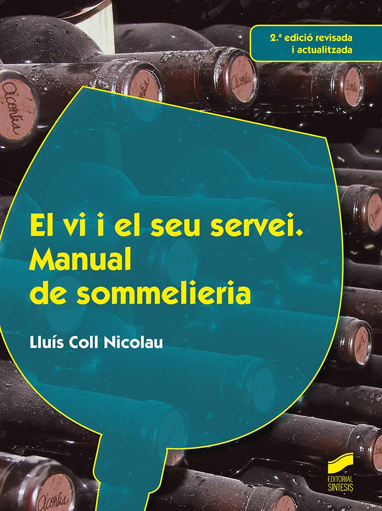 El vi i el seu servei (2.º edició revisada i actualitzada) (Hostelería y Turismo, Band 4) Business, Finance & Career