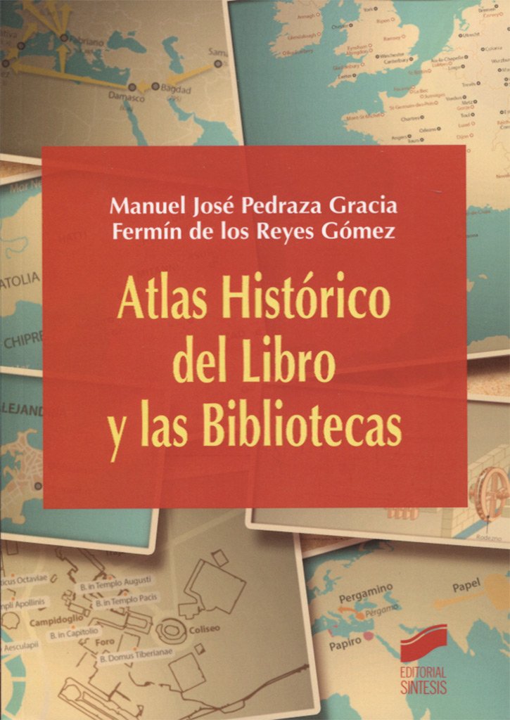 Atlas histórico del Libro y las Bibliotecas book