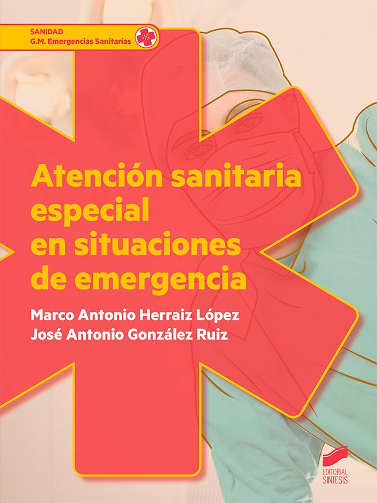 Atención sanitaria especial en situaciones de emergencia (2.ª edición revisada y ampliada) book
