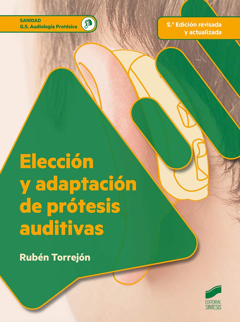 Elección y adaptación de prótesis auditivas (Sanidad, Band 81) Medicine